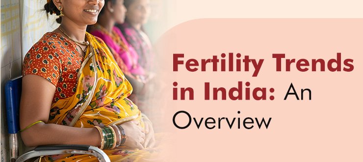 Fertility Trends in India: An Overview