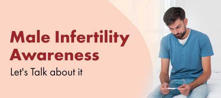 Male Infertility Awareness: Let’s Talk About It